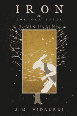 Iron: Or the War After