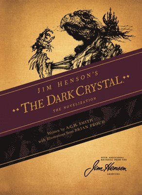 A.C.H. Smith - Jim Henson's The Dark Crystal Novelization, Häftad