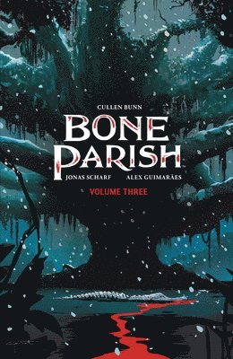 Cullen Bunn - Bone Parish Vol. 3, Häftad