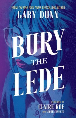 Gaby Dunn - Bury the Lede, Häftad