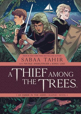 Sabaa Tahir, Nicole Andelfinger - Thief Among the Trees: An Ember in the Ashes Graphic Novel, Inbunden