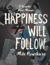bokomslag Happiness Will Follow