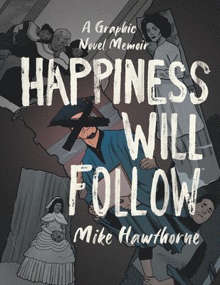 Happiness Will Follow