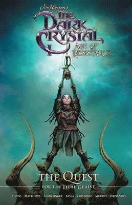 Nicole Andelfinger - Jim Henson's The Dark Crystal: Age of Resistance: The Quest for the Dual Glaive, Inbunden