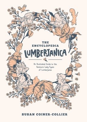 bokomslag Encyclopedia Lumberjanica: An Illustrated Guide to the World of Lumberjanes
