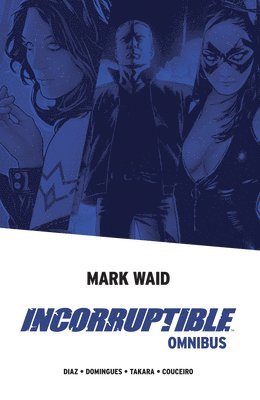 Mark Waid - Incorruptible Omnibus, Häftad