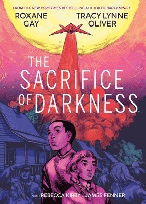 Roxane Gay, Tracy Lynne Oliver - Sacrifice of Darkness, Inbunden