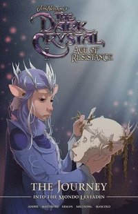 bokomslag Jim Henson's The Dark Crystal: Age of Resistance: The Journey into the Mondo Leviadin