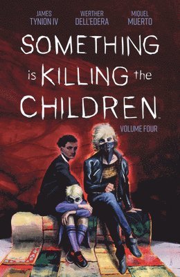 James Tynion IV - Something is Killing the Children Vol. 4, Häftad