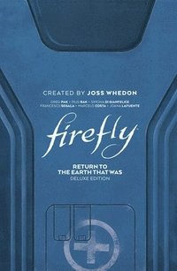 bokomslag Firefly: Return to Earth That Was Deluxe Edition