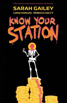Sarah Gailey - Know Your Station, Häftad