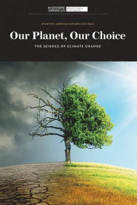 bokomslag Our Planet, Our Choice: The Science of Climate Change