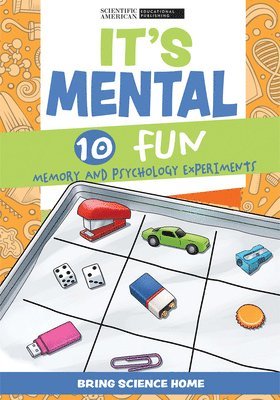 Scientific American Editors - It's Mental: 10 Fun Memory and Psychology Experiments, Häftad