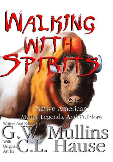 bokomslag Walking With Spirits Native American Myths, Legends, And Folklore