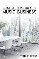 bokomslag Become an Entrepreneur in The Music Business