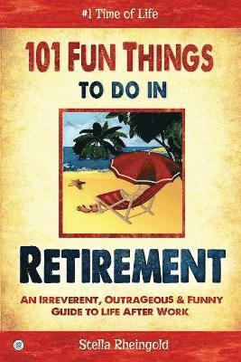 101 Fun Things to do in Retirement 1