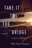 Take it to the Bridge 1