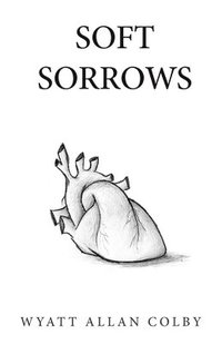 bokomslag Soft Sorrows