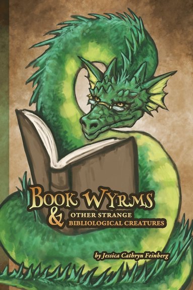 bokomslag Book Wyrms & Other Strange Bibliological Creatures