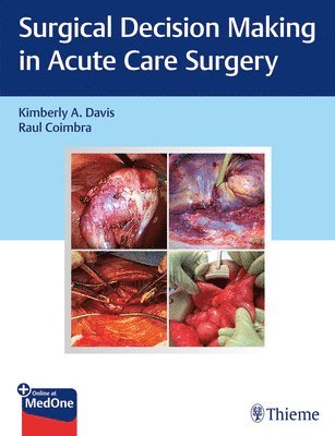 Surgical Decision Making in Acute Care Surgery 1