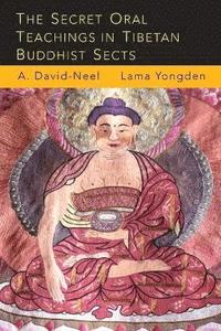 bokomslag The Secret Oral Teachings in Tibetan Buddhist Sects
