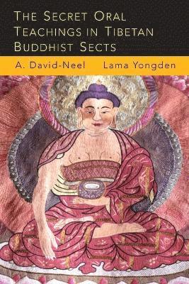 bokomslag The Secret Oral Teachings in Tibetan Buddhist Sects