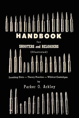 Handbook for Shooters and Reloaders 1