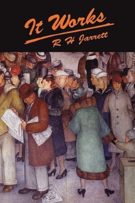 Rhj, R H Jarrett, R. H. Jarrett - It Works, Häftad