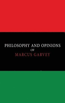 Marcus Garvey - Philosophy and Opinions of Marcus Garvey [Volumes I & II in One Volume], Inbunden