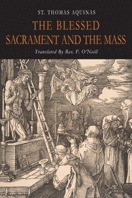The Blessed Sacrament and the Mass 1