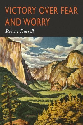 Victory Over Fear and Worry