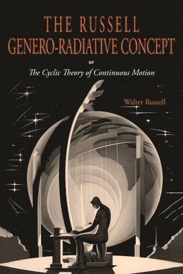 The Russell Genero-Radiative Concept or, The Cyclic Theory of Continuous Motion 1