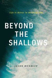 bokomslag Beyond the Shallow