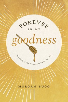 Forever in My Goodness 1