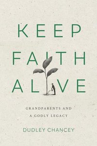 bokomslag Keep Faith Alive