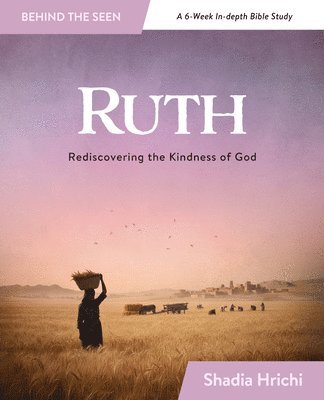 Shadia Hrichi - Ruth: Rediscovering the Kindness of God, Häftad