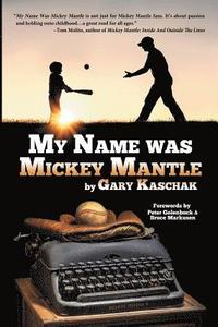 bokomslag My Name Was Mickey Mantle