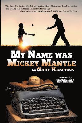 My Name Was Mickey Mantle 1