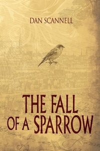 bokomslag The Fall of a Sparrow