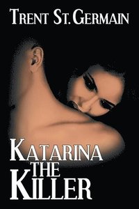 bokomslag Katarina The Killer