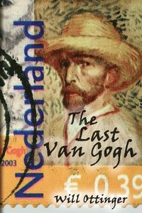 bokomslag The Last Van Gogh