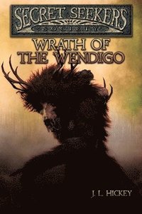 bokomslag Secret Seekers Society Wrath of the Wendigo