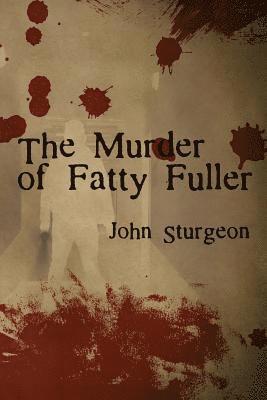 bokomslag The Murder of Fatty Fuller