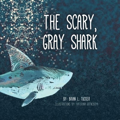 The Scary, Gray Shark 1