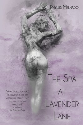 Phyllis Melhado, Phyllis, Melhado - Spa at Lavender Lane, Häftad