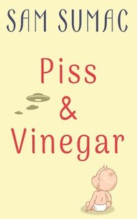 bokomslag Piss & Vinegar