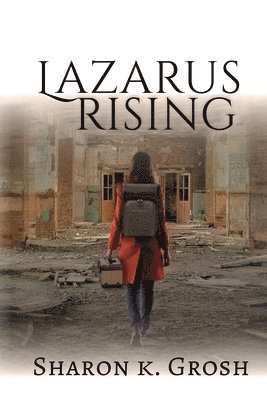 Sharon K Grosh, Sharon K. Grosh, Sharon K., Grosh - Lazarus Rising, Häftad