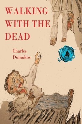 Charles Domokos, Charles, Domokos - Walking with the Dead, Häftad
