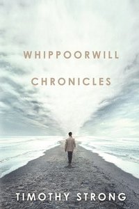 bokomslag Whippoorwill Chronicles