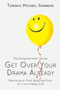 bokomslag Get Over Your Drama Already